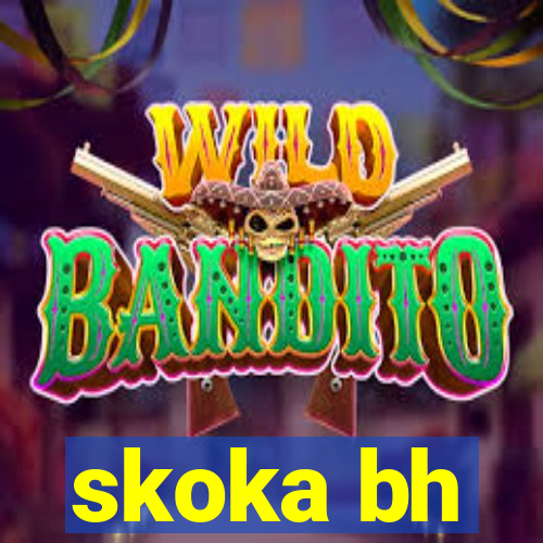 skoka bh